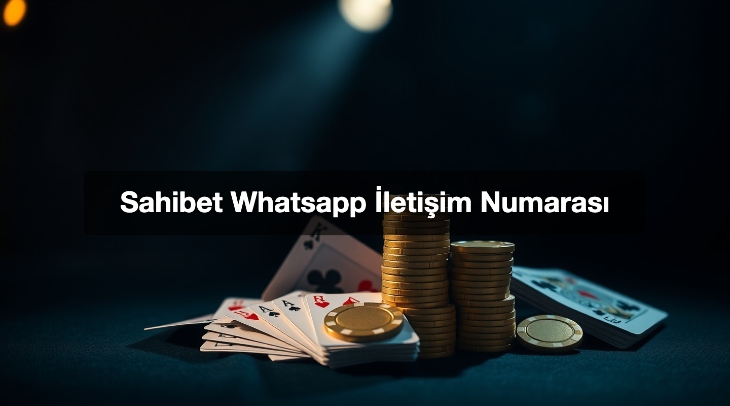 Sahibet Whatsapp İletişim Numarası